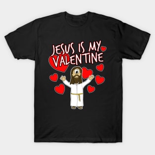 Jesus Is My Valentine Christian Church Humor Single T-Shirt